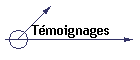 Tmoignages